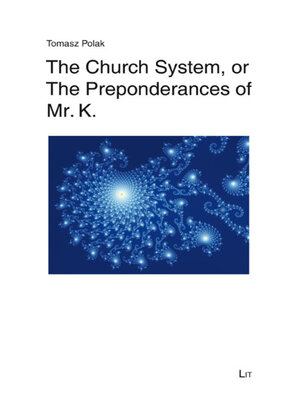 cover image of The Church System, or the Preponderances of Mr. K.